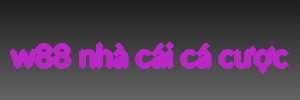 w88 nhà cái cá cược